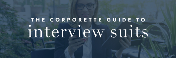 The CareeristaStyle Guide to Interview Suits